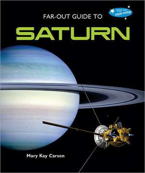 Far-Out Guide to Saturn de Mary Kay Carson