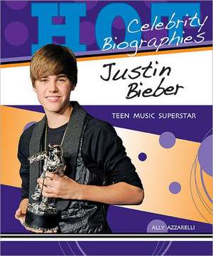 Justin Bieber: Teen Music Superstar de Ally Azzarelli