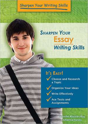 Sharpen Your Essay Writing Skills de Jennifer Rozines Roy