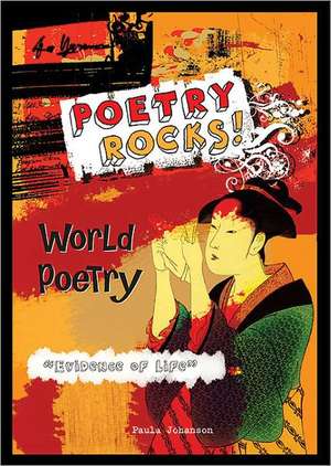 World Poetry: Evidence of Life de Paula Johanson