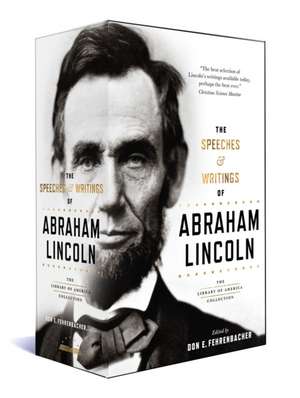 The Speeches & Writings of Abraham Lincoln: A Library of America Boxed Set de Abraham Lincoln