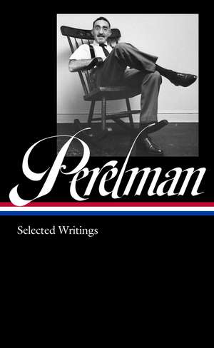 S.J. Perelman: Writings (LOA #346) de S. J. Perelman