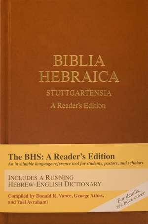 Biblia Hebraica Stuttgartensia: A Reader's Edition de Donald A. Vance