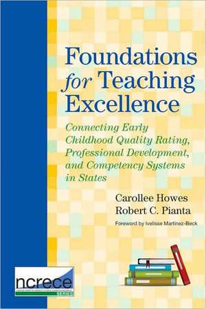 Foundations for Teaching Excellence: Connectingearly Childhood Quality Rating, Professional Development, and Competency Systems in States de Ivelisse Martinez-Beck