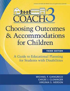 Choosing Outcomes & Accommodations for Children (Coach): A Guide to Educational Planning for Students with Disabilities [With CDROM] de Michael F. Giangreco