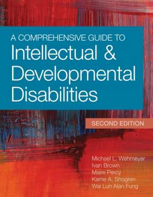 A Comprehensive Guide to Intellectual and Developmental Disabilities, Second Edition de Michael L. Wehmeyer