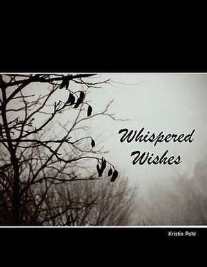 Whispered Wishes de Kristin Pehl