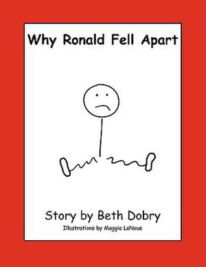 Why Ronald Fell Apart de Beth Dobry