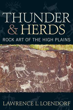 Thunder and Herds de Lawrence L Loendorf