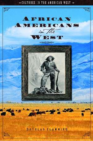 African Americans in the West de Douglas Flamming