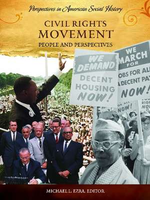 Civil Rights Movement: People and Perspectives de Michael Ezra