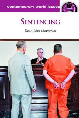 Sentencing: A Reference Handbook de Dean John Champion