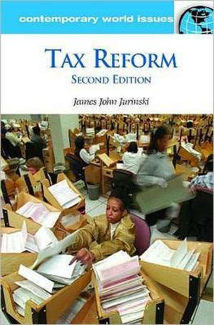 Tax Reform: A Reference Handbook de James John Jurinski