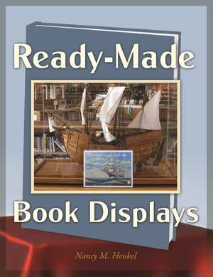 Ready-Made Book Displays de Nancy M. Henkel