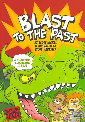 Blast to the Past de Scott Nickel