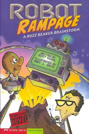 Robot Rampage: A Buzz Beaker Brainstorm de Scott Nickel