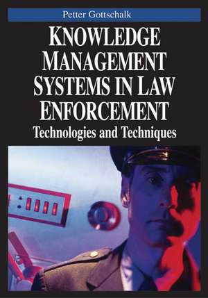 Knowledge Management Systems in Law Enforcement de Petter Gottschalk