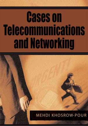 Cases on Telecommunications and Networking de Mehdi Khosrow-Pour