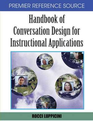 Handbook of Conversation Design for Instructional Applications de Rocci Luppicini