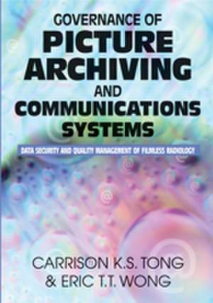 Governance of Picture Archiving and Communications Systems de Carrison K. S. Tong