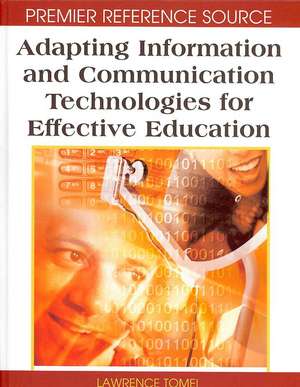 Adapting Information and Communication Technologies for Effective Education de Lawrence Tomei