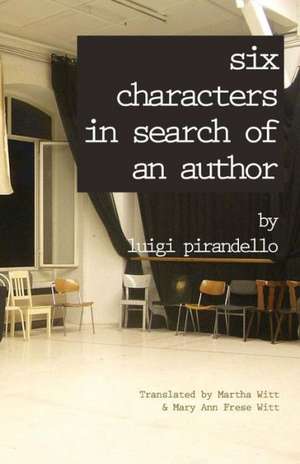 Six Characters in Search of an Author de Luigi Pirandello