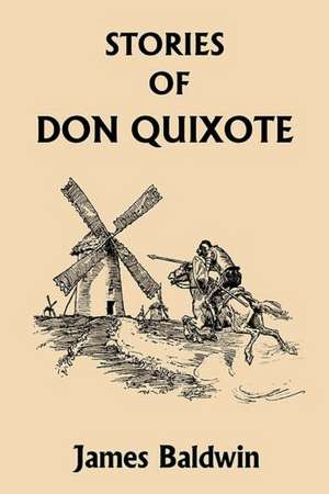 Stories of Don Quixote Written Anew for Children de James Baldwin