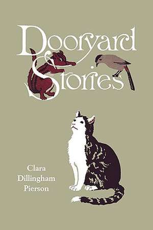 Dooryard Stories (Yesterday's Classics) de Clara Dillingham Pierson