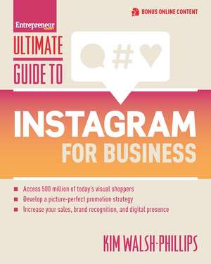 Ultimate Guide to Instagram for Business de Kim Walsh-Phillips