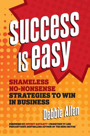Success Is Easy de Debbie Allen