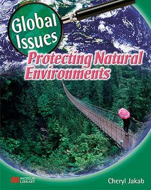 Protecting Natural Environments de Cheryl Jakab