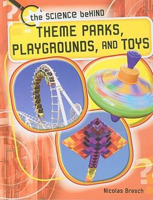 Theme Parks, Playgrounds, and Toys de Nicolas Brasch