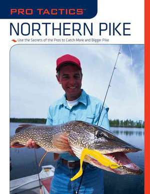 Penny, J: Pro Tactics: Northern Pike de John Penny