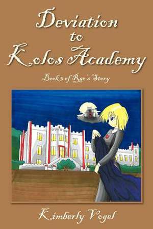 Deviation to Kolos Academy de Kimberly Vogel