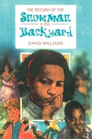 The Return of the Snowman in the Backyard de David Williams