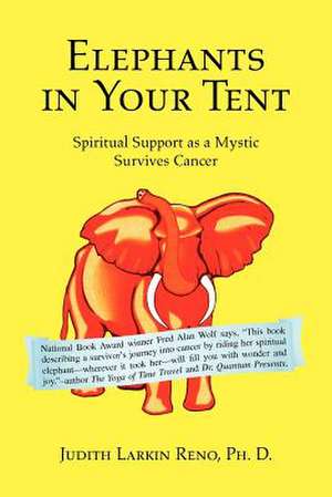 Elephants in Your Tent de Judith Larkin Ph. D. Reno