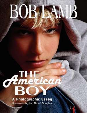 The American Boy, a Photographic Essay de Jon David Douglas