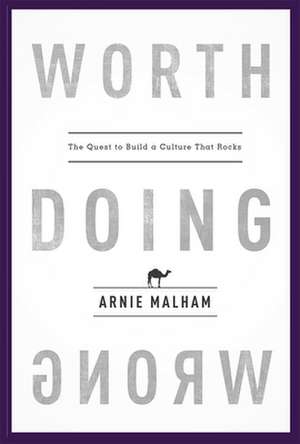 Worth Doing Wrong de Arnie Malham