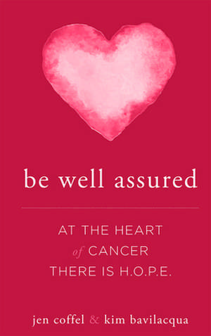 Be Well Assured de Jen Coffel