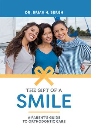 The Gift of a Smile de Brian H Bergh