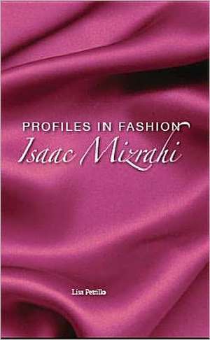 Profiles in Fashion: Isaac Mizrahi de Petrillo