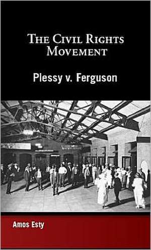 Plessy V. Ferguson de Amos Esty