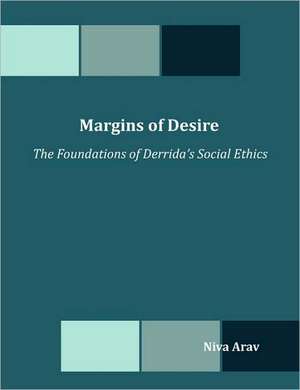 Margins of Desire de Niva Arav