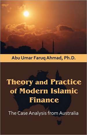 Theory and Practice of Modern Islamic Finance de Abu Umar Faruq Ahmad