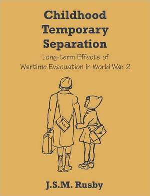 Childhood Temporary Separation de J. S. M. Rusby