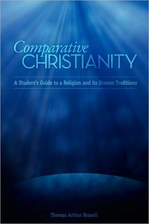 Comparative Christianity de Thomas A. Russell