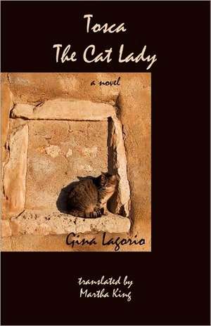 Tosca, the Cat Lady de Gina Lagorio