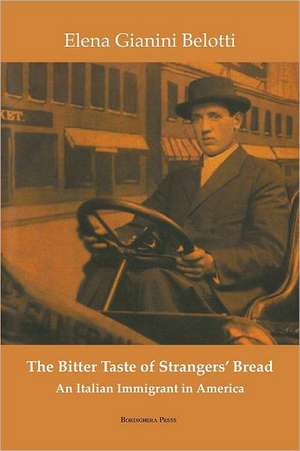 The Bitter Taste of Strangers' Bread de Elena Gianini Belotti