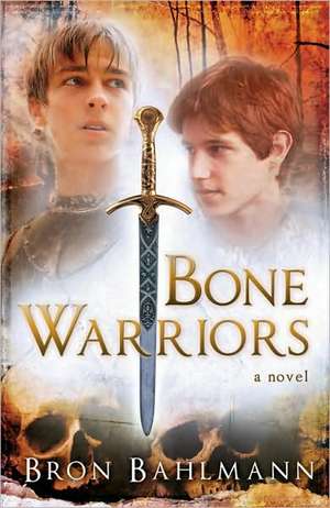 Bone Warriors de Bron Bahlmann