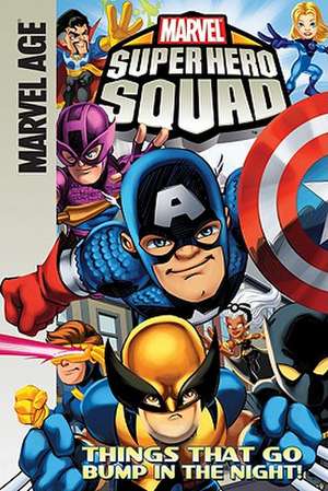 Marvel Super Hero Squad de Todd Dezago